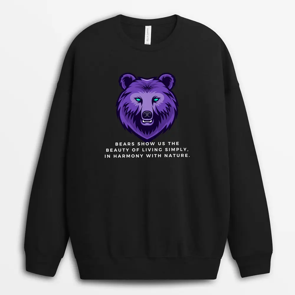 Bears Show Us The Beauty Of Living Simply In Harmony With Nature Odiextee Sweatshirt - Black