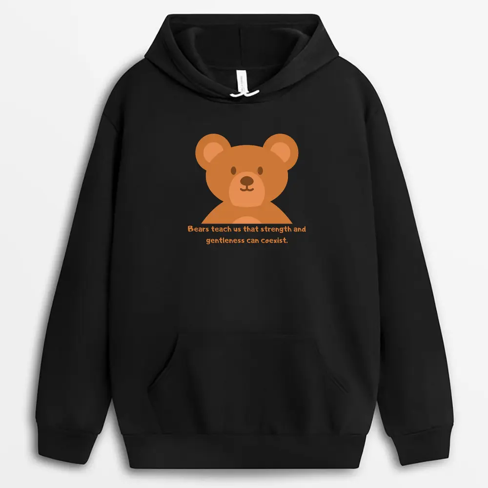 Bears Teach Us That Strength And Gentleness Can Coexist Odiextee Hoodie - Black